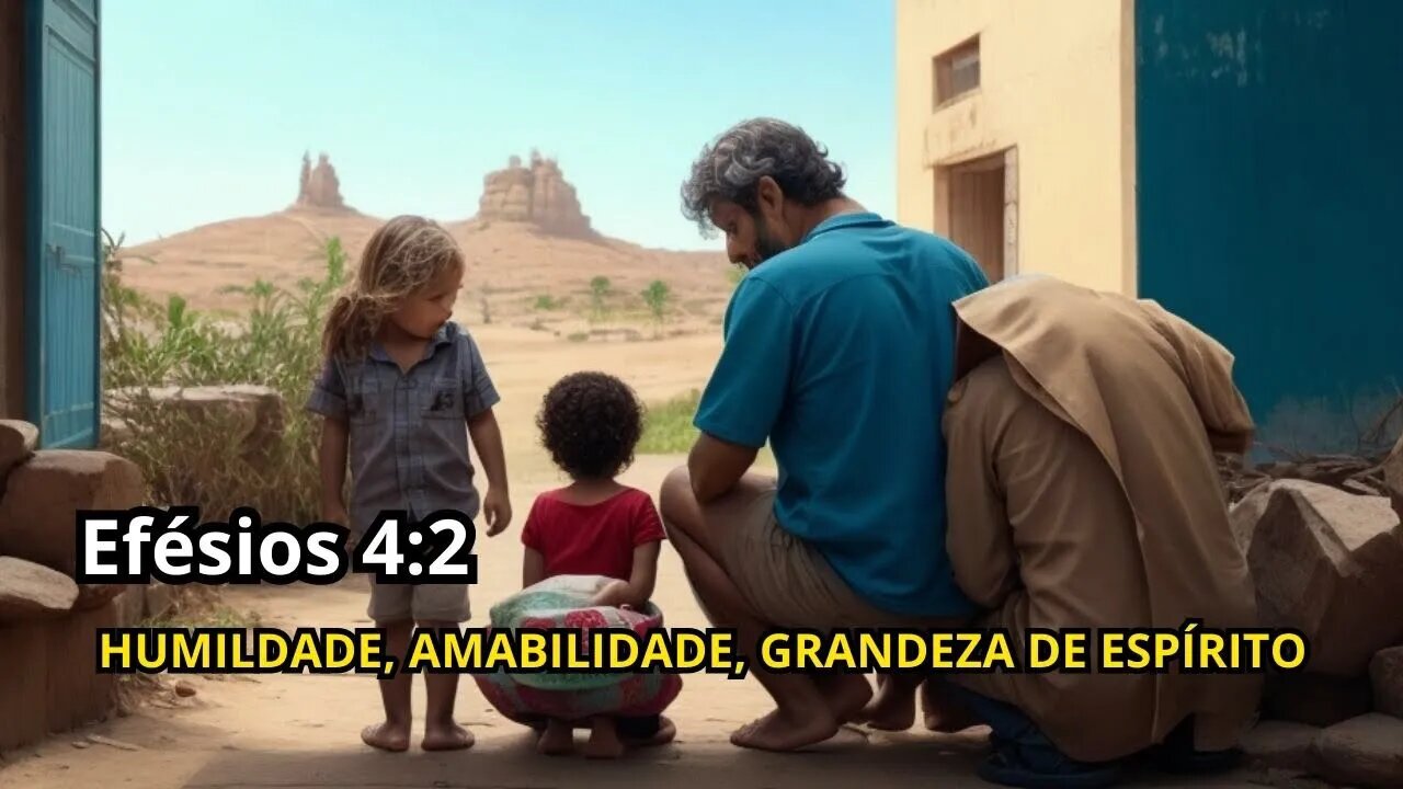 Reflexão Bíblica Sobre Efésios 4:2