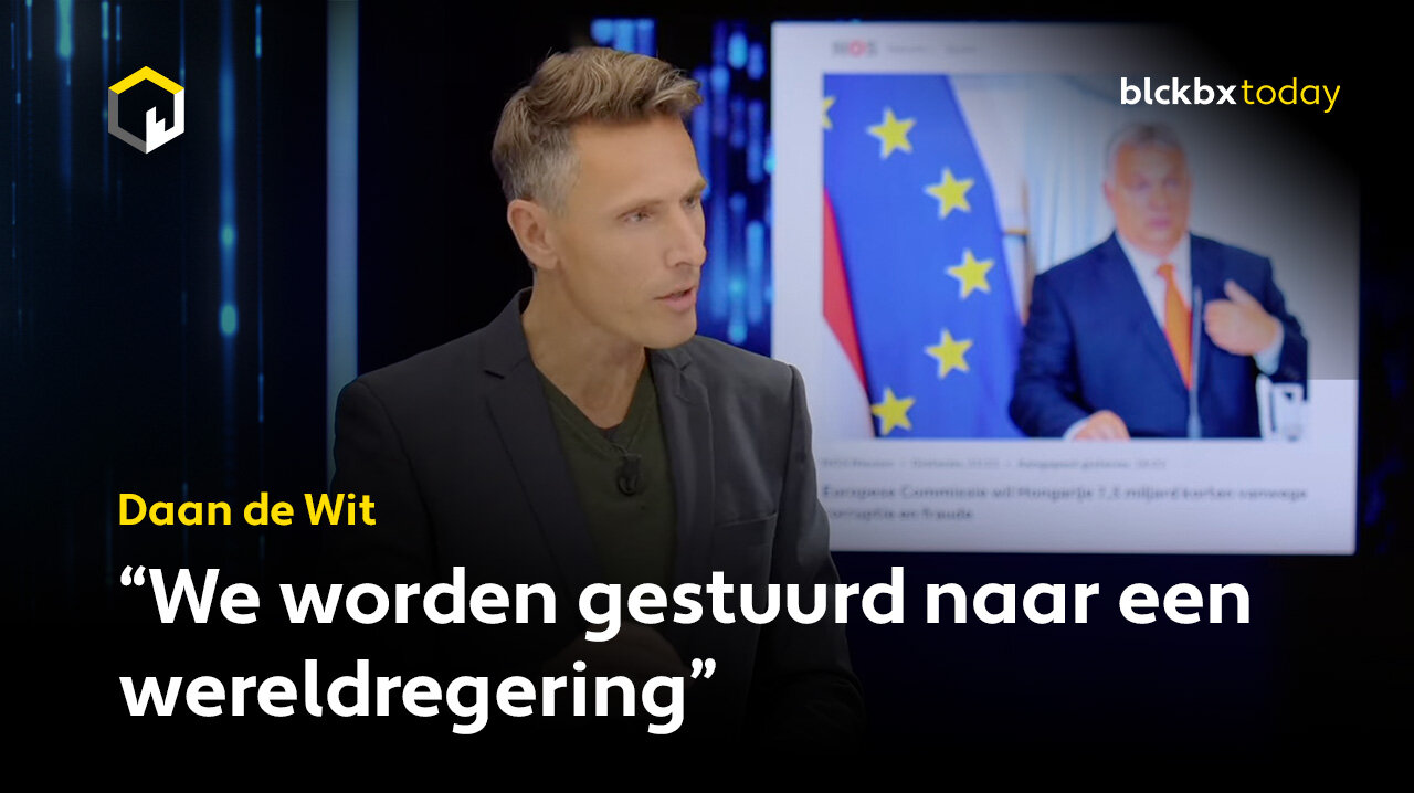 Daan de Wit: "We worden gestuurd naar een wereldregering"