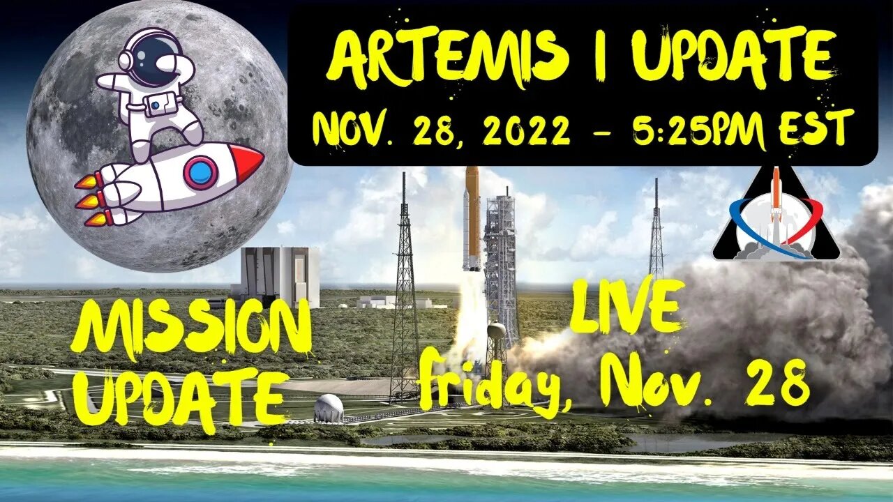 Artemis I Mission Update 11-28-22