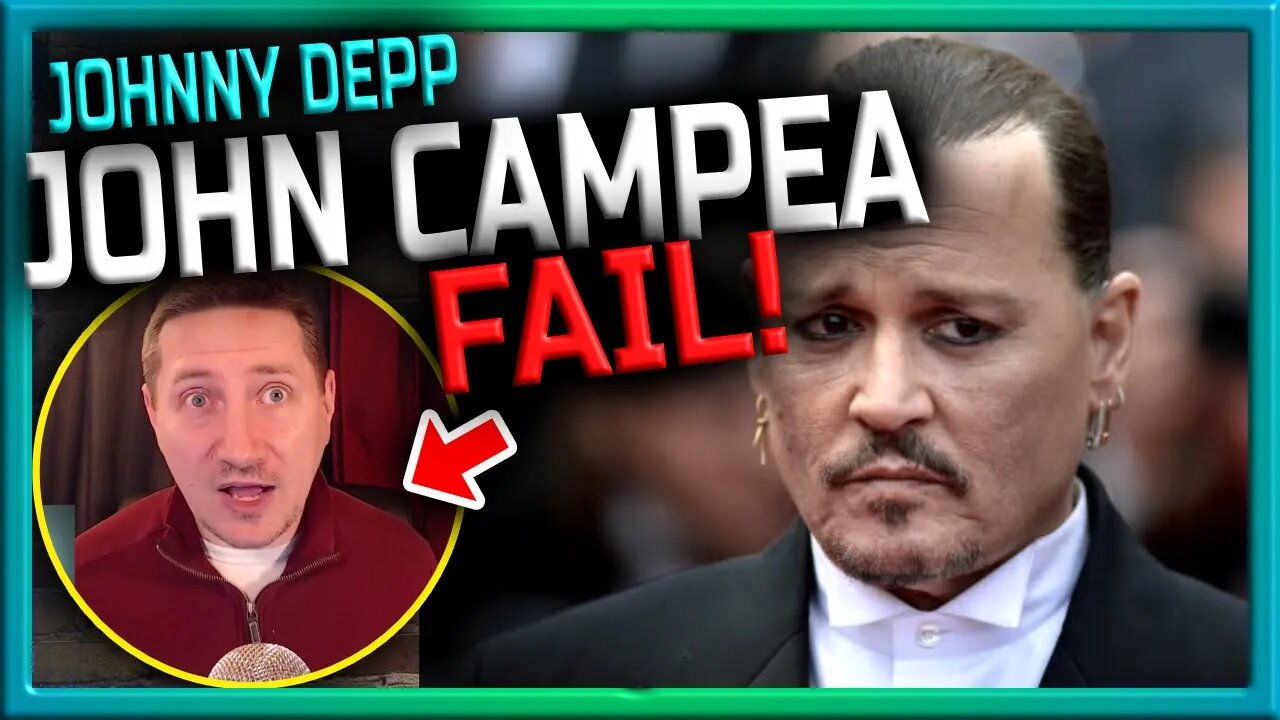 EPIC FAIL! John Campea Comments On Johnny Depp v Amber Heard - Did Not Age Well