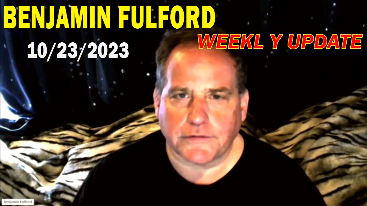 Benjamin Fulford Full Report Update October 23, 2023 - Benjamin Fulford