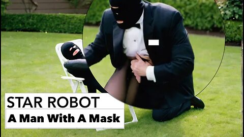 STAR ROBOT A Man With A Mask Episode 1