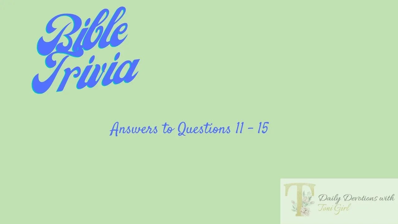 ANSWERS Bible Trivia - How many were you able to answer?