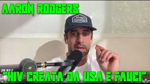 Aaron Rodgers: "HIV creata dal governo USA e Fauci"