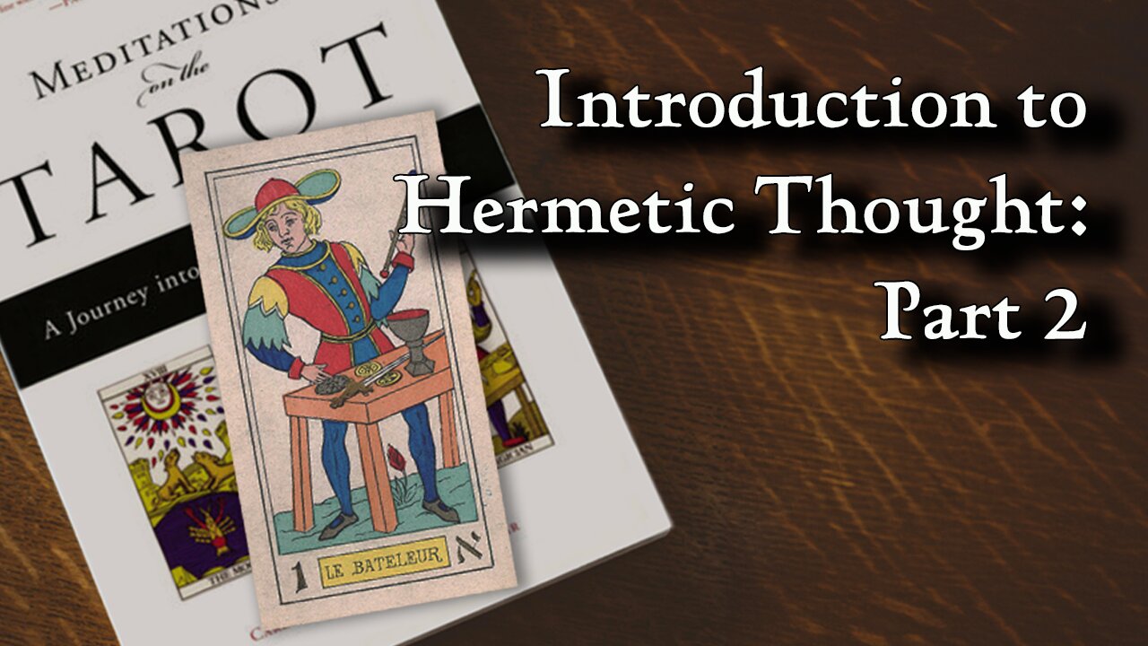 Episode 2: Introduction to Hermetic Thought, part 2