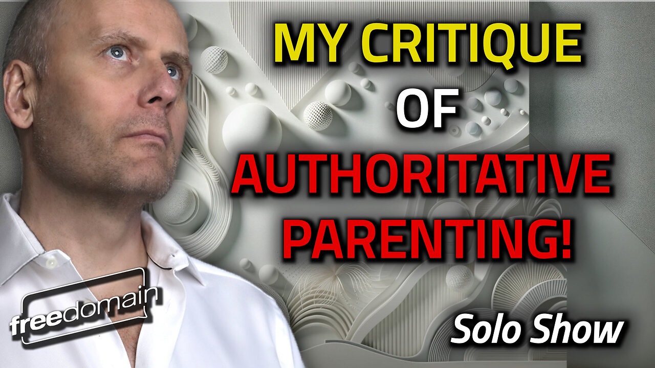 My Critique of Authoritative Parenting!