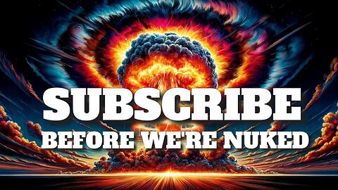 SUBSCRIBE BEFORE WE'RE NUKED - MINSK BELARUS