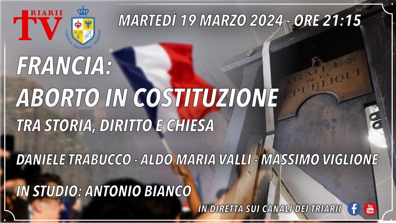 FRANCIA: ABORTO IN COSTITUZIONE. TRA STORIA, DIRITTO E CHIESA. TRABUCCO, VALLI, VIGLIONE