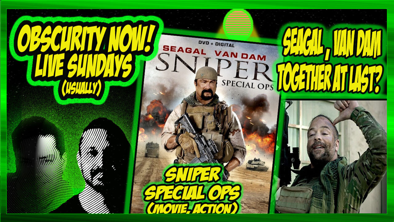 Obscurity Now! #153 Sniper Special Ops #stevenseagal #robvandam