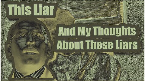 Liar & My Thoughts