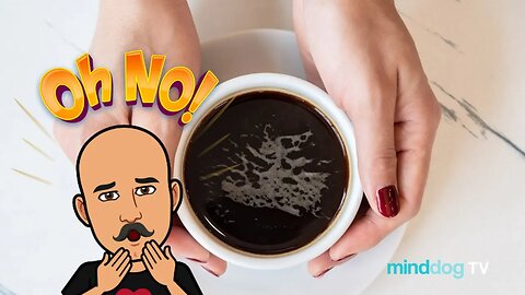 Coffee with the Dog EP266 - Oh No