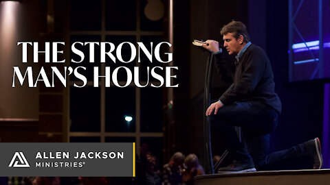 The Strong Man's House