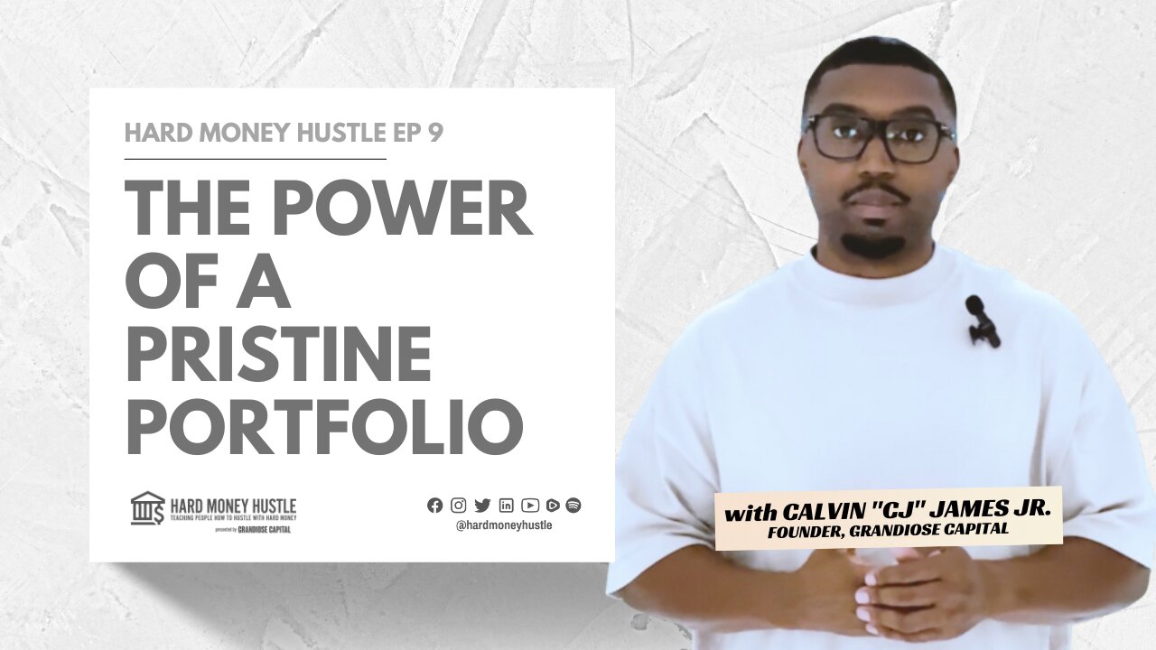 The Power of a Pristine Portfolio | Hard Money Hustle