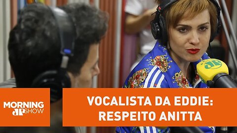 Vocalista da Eddie elogia Anitta: respeito demais