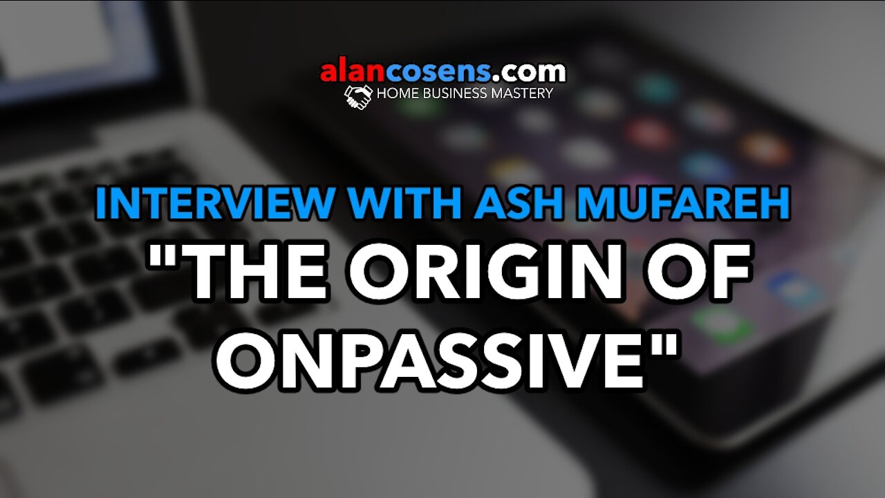 The Origins Of OnPassive, Interview With Founder Ash Mufareh