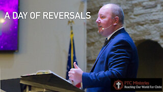 "A Day of Reversals" | Pastor Ron Russell