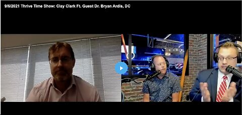 Thrive Time Show: Clay Clark Ft. Guest Dr. 'Bryan Ardis', DC