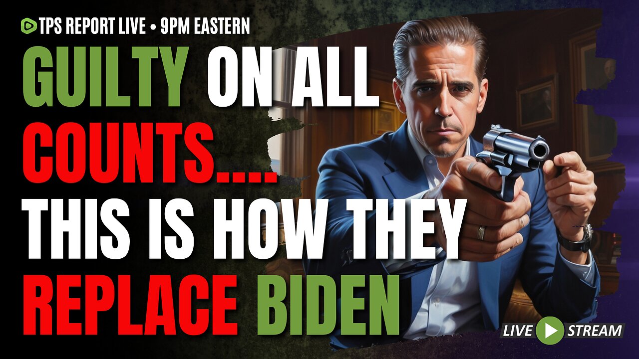 MORE FROM THE TRANNIFESTO • HUNTER GUILTY, THIS IS HOW THEY REPLACE BIDEN • 9pm ET