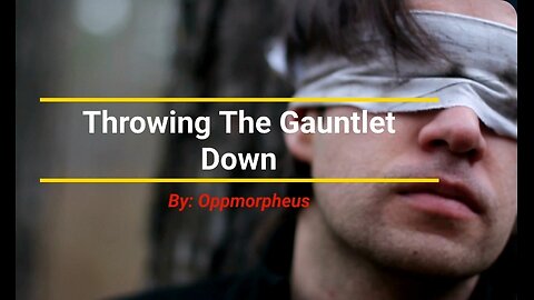 Throwing The Gaunlet Down BY Oppmorpheus