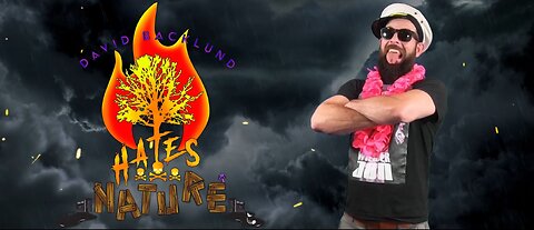 David Backlund Hates Nature