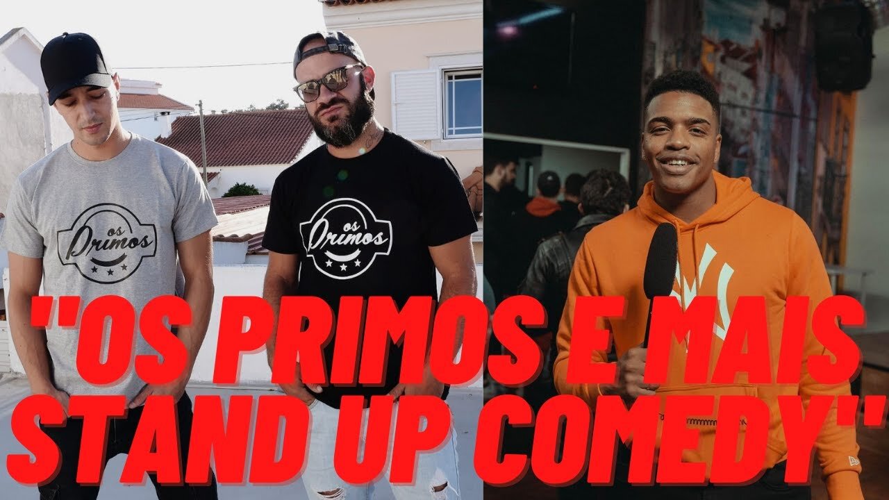 SuliWhatTV "Os primos é mais stand up comedy"