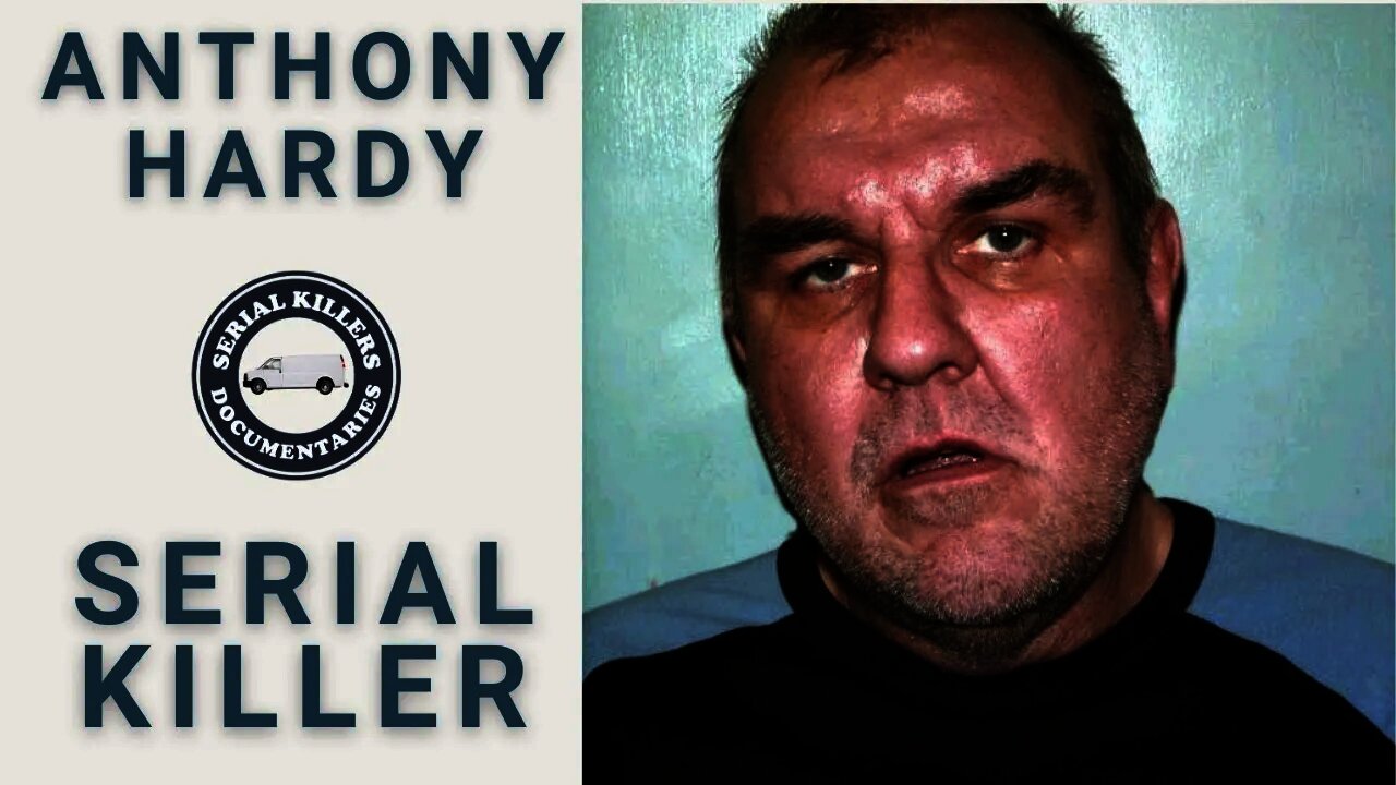 Serial Killer: Anthony Hardy (The Camden Ripper) - Full Documentary