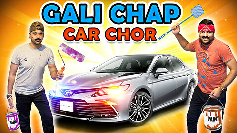 GALI CHAP CAR CHOR | COMEDY 2024 😆😂🤑🤣