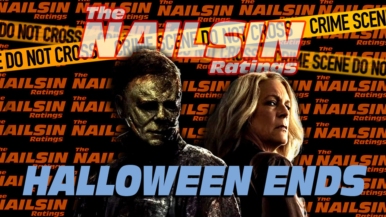 The Nailsin Ratings: Halloween Ends