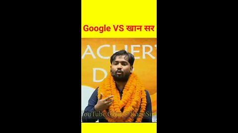 khan sir vs google