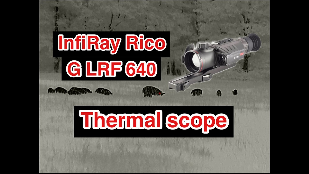 InfiRay Rico G LRF 640 thermal scope