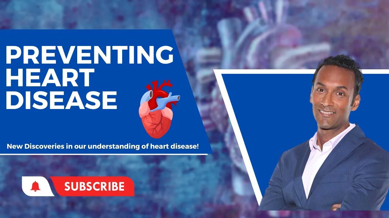 New Discoveries! Preventing and Treating Heart Disease With Longevity Expert Dr.Sanjeev Goel