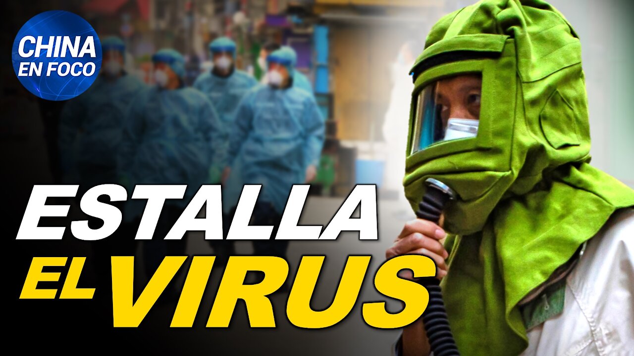 curre un estallido de brotes infecciosos en China. Se imponen cierres masivos y castigos extremos
