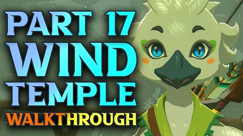 Wind Temple Tears Of The Kingdom - Zelda Tears Of The Kingdom Walkthrough Part 17
