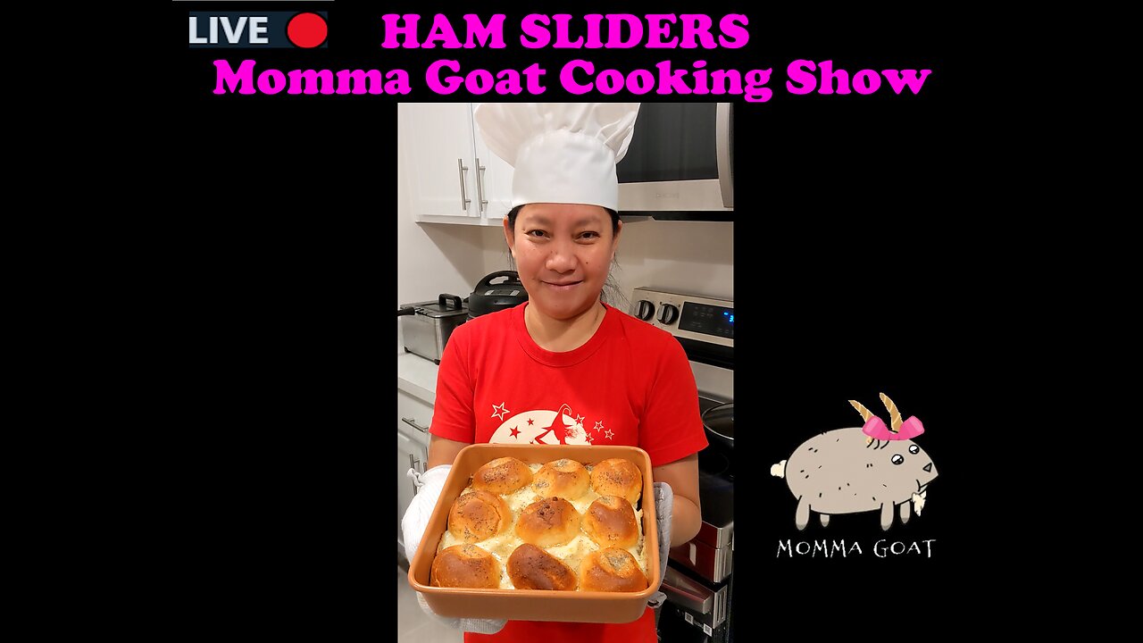 Momma Goat Cooking Show - LIVE - Ham & Cheese Sliders