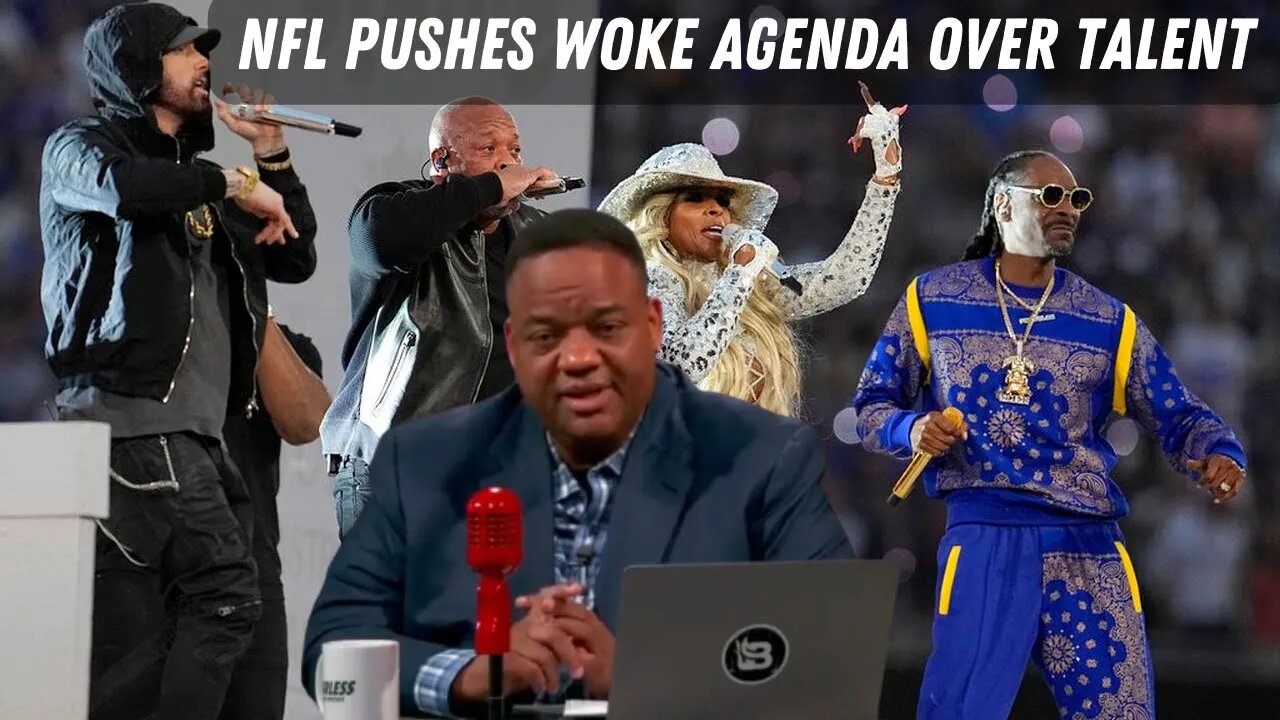 Jason Whitlock breaks down the Super Bowl halftime show | NFL Pushes Woke Agenda over Talent |