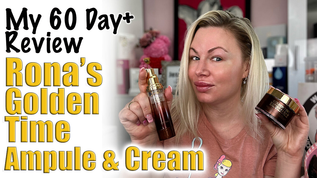 60 Day Review Ronas Golden Time Ampule and Cream, AceCosm | Code Jessica10 Saves you Money