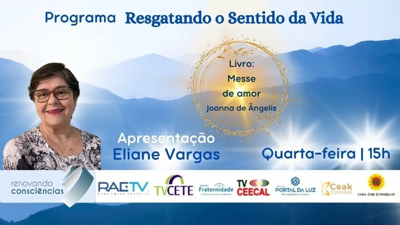 Programa RESGATANDO O SENTIDO DA VIDA apresentado por Eliane Vargas