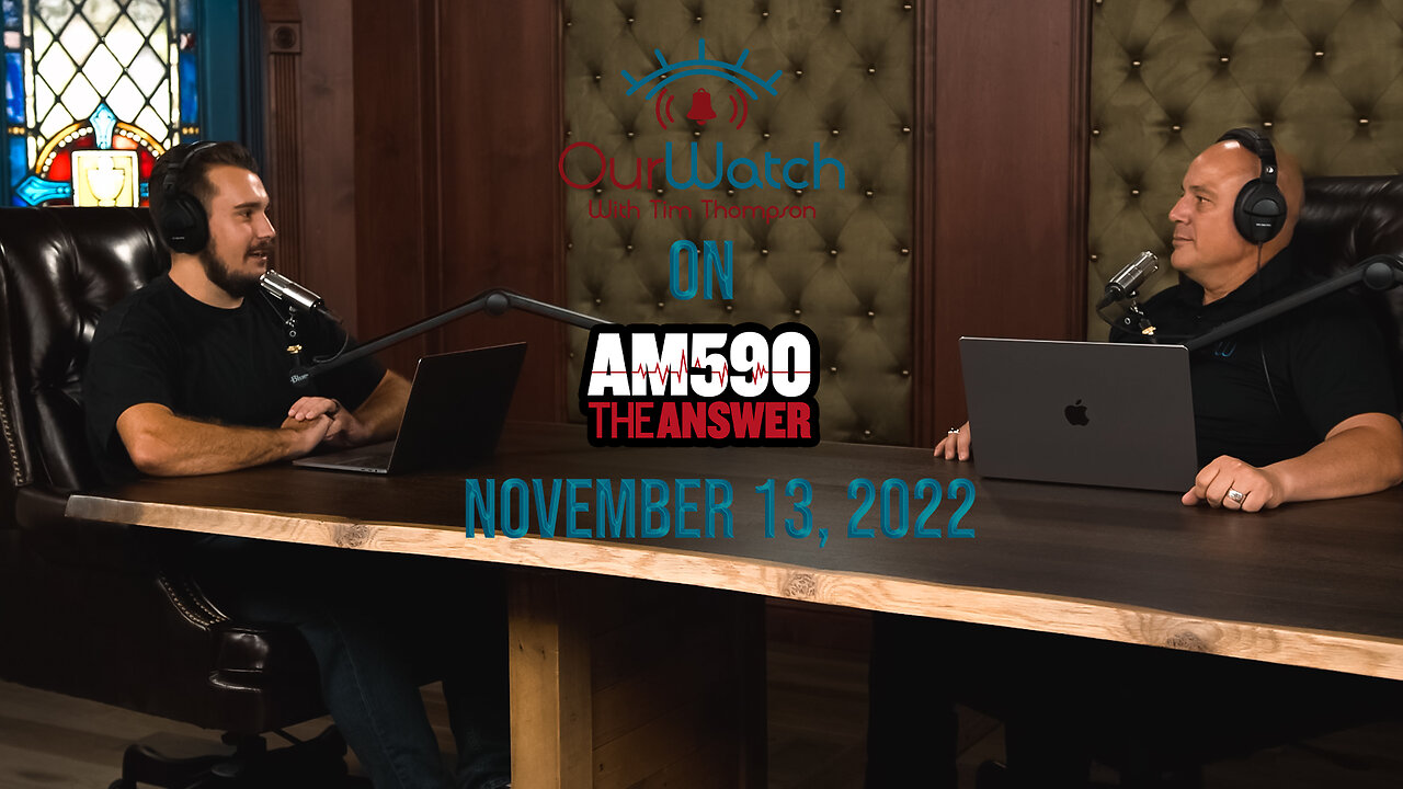 Our Watch on AM590 The Answer // November 13, 2022