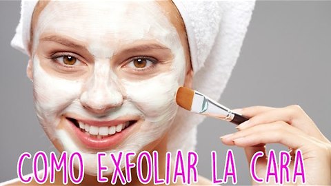 Como Exfoliar La Cara