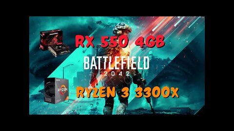 Teste com a Rx 550 4GB e Ryzen 3 3300X Battlefield 2042