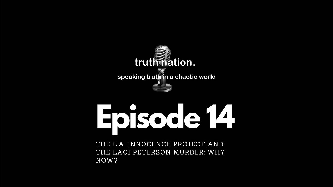 The L.A. Innocence Project and the Laci Peterson Murder: Why Now?