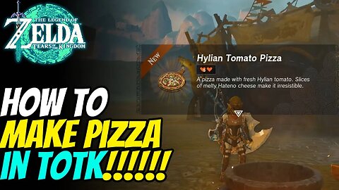 How To Make Pizza in The Legend of Zelda: Tears of the Kingdom