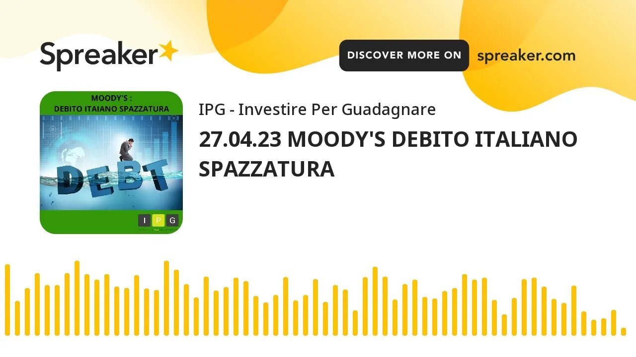 27.04.23 MOODY'S DEBITO ITALIANO SPAZZATURA