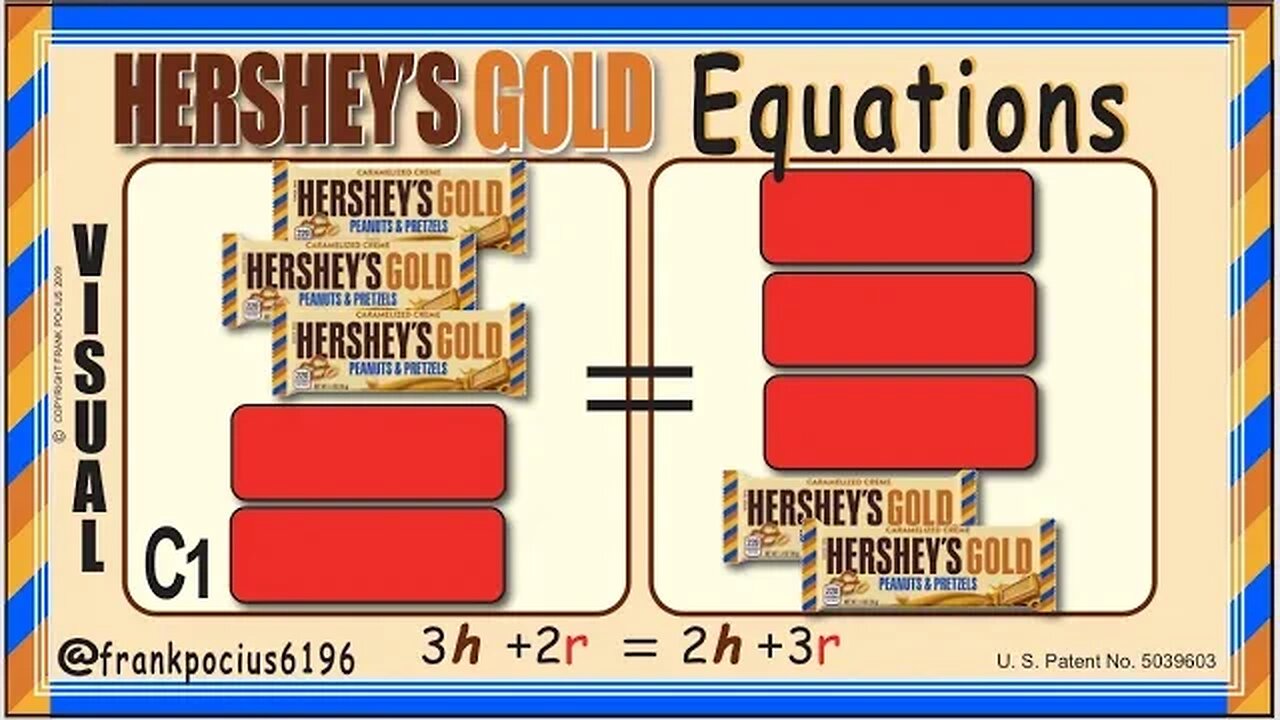 C_VISUAL_HERSHEY'S GOLD 3h+2r=2h+3r _ SOLVING BASIC EQUATIONS _ SOLVING BASIC WORD PROBLEMS