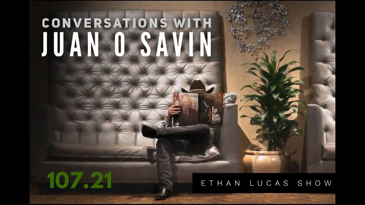 Conversations with JUAN O SAVIN (Pt 21)