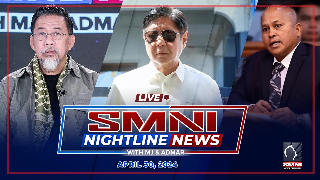 LIVE: SMNI Nightline News with Admar Vilando and MJ Mondejar | April 30, 2024