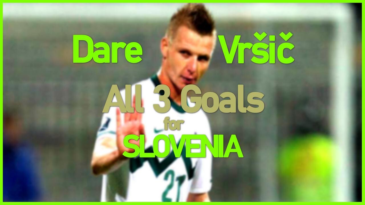 Dare Vršič - All 3 Goals for Slovenia