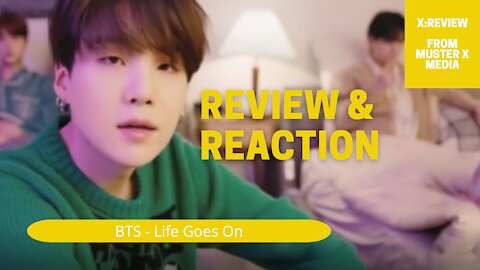 Review And Reaction: BTS - Life Goes On