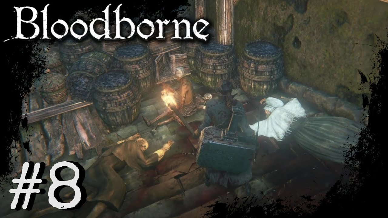 Bloodborne (PS4) Playthrough Part: 8