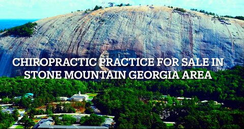 Chiropractic Practice for Sale in Stone Mountain Georgia Area